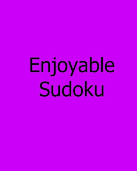 Cover for Mark Hartz · Enjoyable Sudoku: Volume 2: Easy to Medium, Large Print Sudoku Puzzles (Paperback Book) (2012)