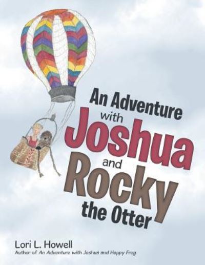Cover for Lori L Howell · An Adventure with Joshua and Rocky the Otter (Paperback Book) (2018)