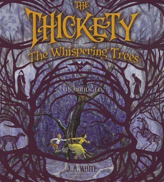 Cover for J a White · Thickety: the Whispering Trees (CD) (2015)