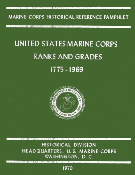 Cover for Bernard C Nalty · United States Marine Corps Ranks and Grades 1775-1969 (Paperback Book) (2013)