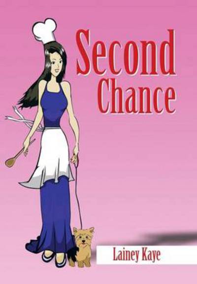 Cover for Lainey Kaye · Second Chance (Hardcover Book) (2013)