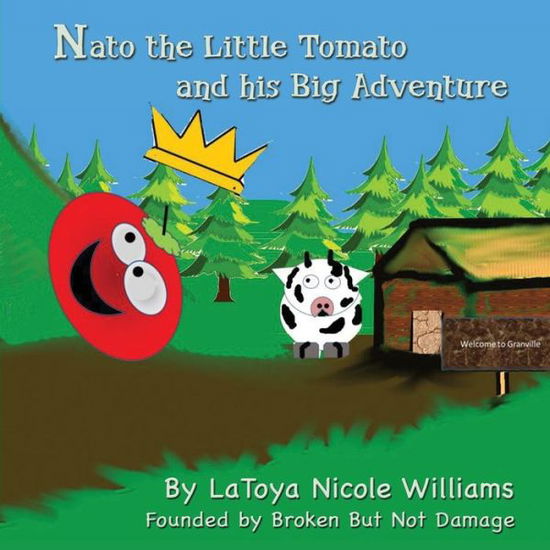 Cover for Latoya Nicole Williams · Nato the Little Tomato and His Big Adventure (Taschenbuch) (2013)