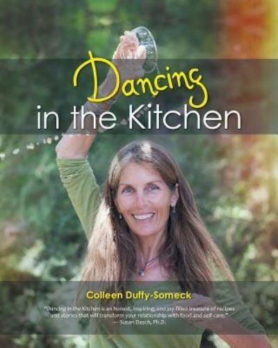 Cover for Colleen Duffy-Someck · Dancing in the Kitchen (Paperback Book) (2016)