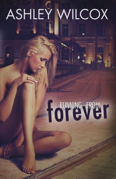 Cover for Ashley Wilcox · Running from Forever (Paperback Book) (2013)