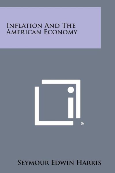 Cover for Seymour Edwin Harris · Inflation and the American Economy (Paperback Book) (2013)