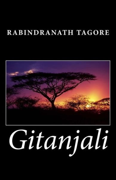 Gitanjali - Rabindranath Tagore - Bøker - Createspace - 9781494812898 - 29. desember 2013