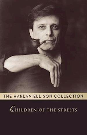 Cover for Harlan Ellison · Children of the Streets (Book) (2014)