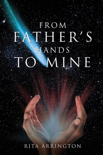 Cover for Rita Arrington · From Father's Hands to Mine (Paperback Book) (2016)