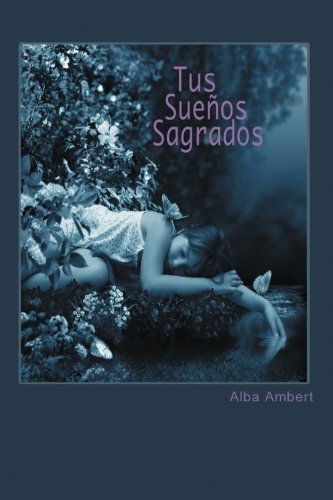 Cover for Alba Ambert · Tus Sueños Sagrados (Paperback Book) [Spanish edition] (2014)