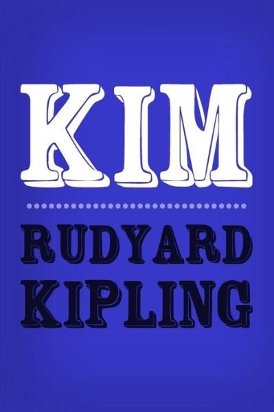 Cover for Rudyard Kipling · Kim: Original and Unabridged (Paperback Book) (2014)