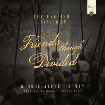 Cover for George Alfred Henty · Friends Though Divided (MP3-CD) (2018)