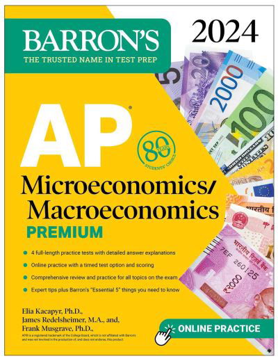 Cover for Musgrave, Frank, Ph.D. · AP Microeconomics / Macroeconomics Premium, 2024: 4 Practice Tests + Comprehensive Review + Online Practice - Barron's AP Prep (Paperback Book) (2023)