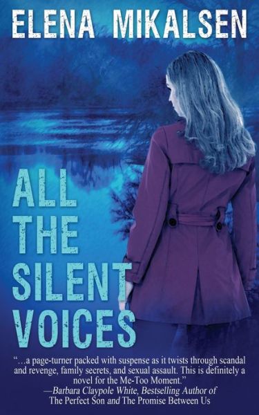 All the Silent Voices - Elena Mikalsen - Books - Wild Rose Press - 9781509228898 - January 6, 2020