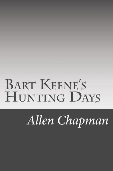 Cover for Allen Chapman · Bart Keene's Hunting Days (Paperback Book) (2015)