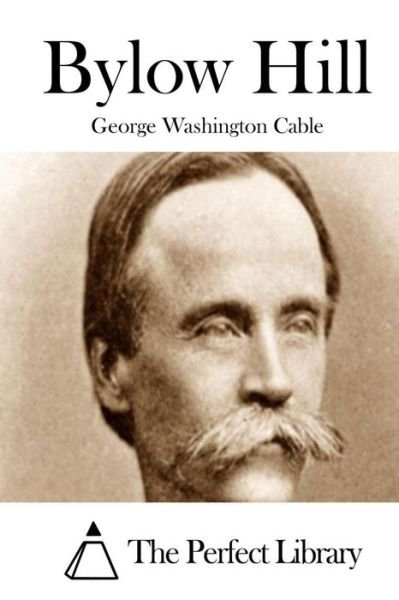 Cover for George Washington Cable · Bylow Hill (Paperback Book) (2015)