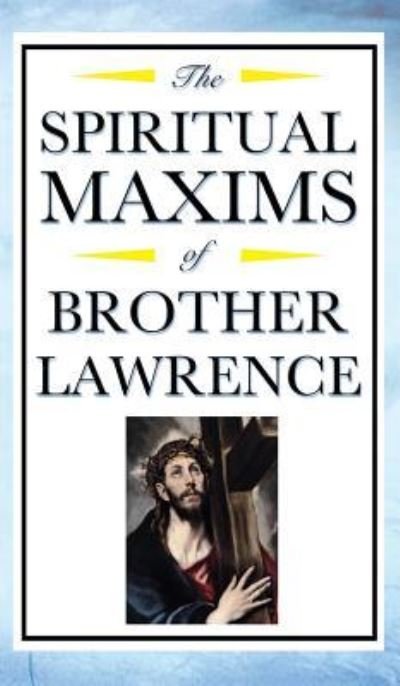 Cover for Brother Lawrence · Spiritual Maxims of Brother Lawrence (Gebundenes Buch) (2018)