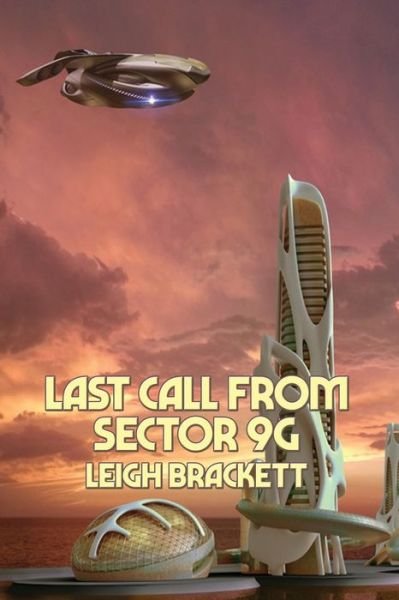 Cover for Leigh Brackett · Last Call from Sector 9G (Paperback Book) (2020)