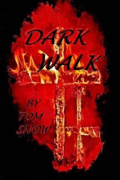 Cover for Tom Snow · Dark Walk (Paperback Book) (2015)