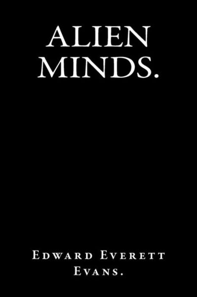 Cover for Edward Everett Evans · Alien Minds. (Paperback Book) (2016)