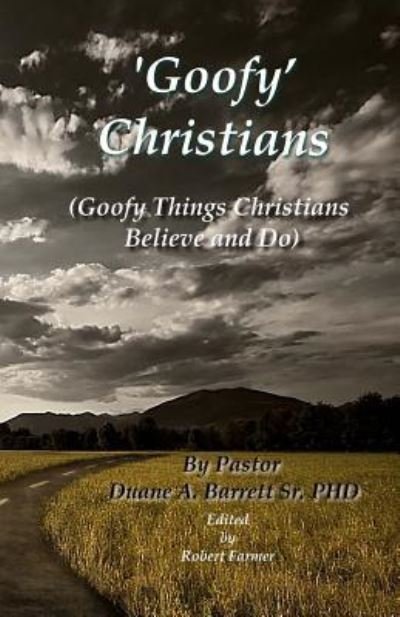 Cover for Duane a Barrett Sr · 'Goofy' Christians (Pocketbok) (2016)