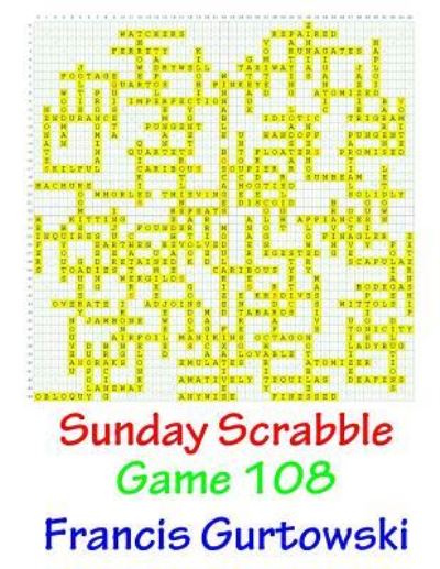 Cover for Francis Gurtowski · Sunday Scrabble Game 108 (Pocketbok) (2016)