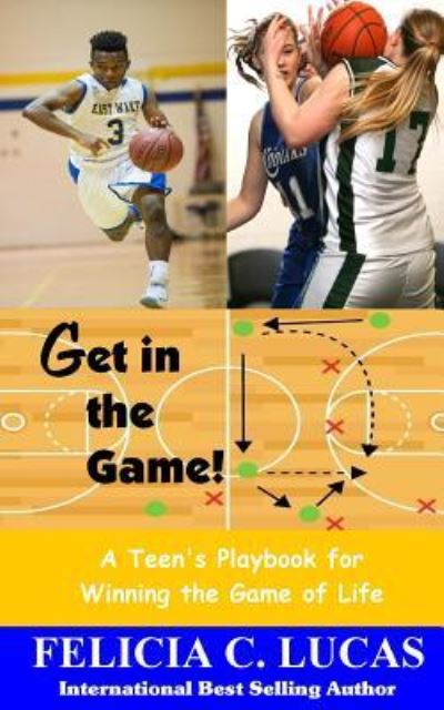 Cover for Felicia C Lucas · Get in the Game (Paperback Book) (2017)