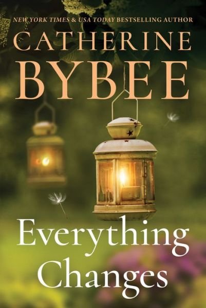 Cover for Catherine Bybee · Everything Changes - Creek Canyon (Taschenbuch) (2020)