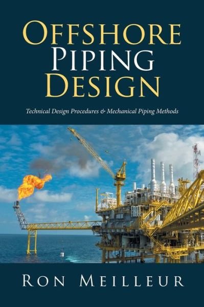 Offshore Piping Design - Ron Meilleur - Książki - Xlibris - 9781543411898 - 8 czerwca 2017