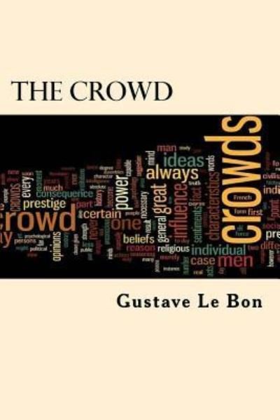 Cover for Gustave Le Bon · The Crowd (Paperback Book) (2017)
