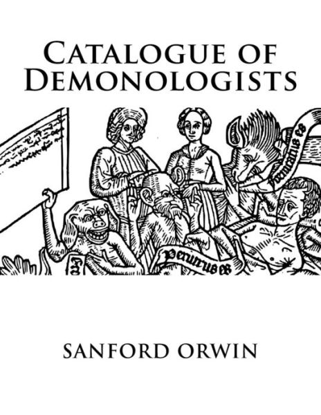 Cover for Sanford Orwin · Catalogue of Demonologists (Paperback Book) (2017)