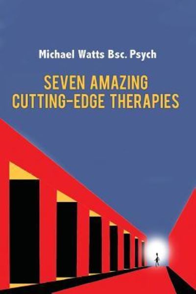 Cover for Michael Watts · Seven Amazing Cutting-Edge Therapies (Paperback Book) (2017)