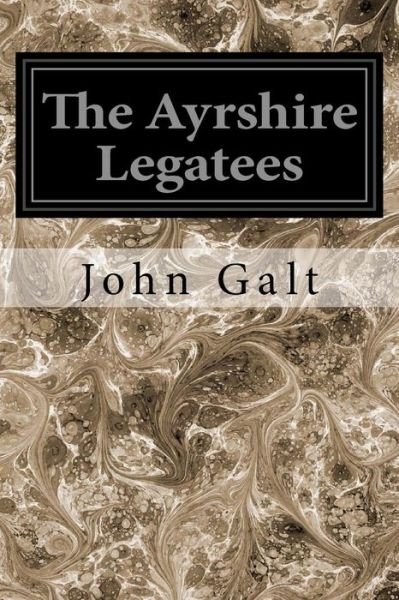 Cover for John Galt · The Ayrshire Legatees (Paperback Book) (2017)