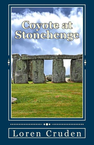 Cover for Loren Cruden · Coyote at Stonehenge (Paperback Book) (2017)