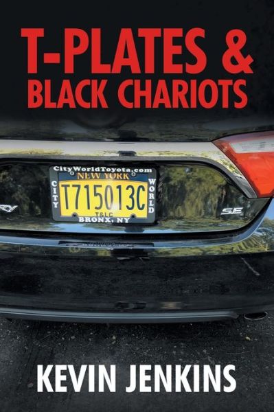 Cover for Kevin Jenkins · T-Plates &amp; Black Chariots (Paperback Book) (2018)