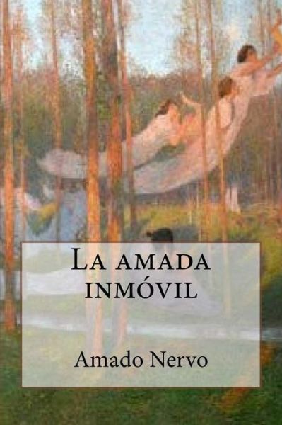 Cover for Amado Nervo · La Amada Inm vil (Paperback Book) (2017)