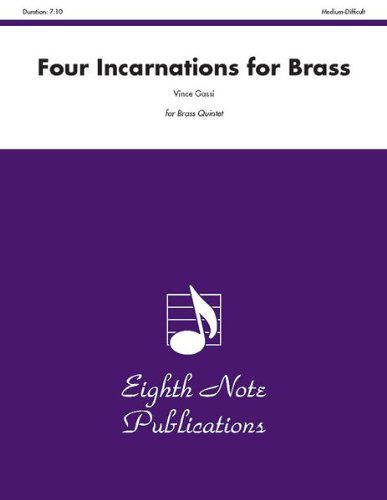 Cover for Vince Gassi · Four Incarnations for Brass (Score &amp; Parts) (Eighth Note Publications) (Paperback Book) (2009)