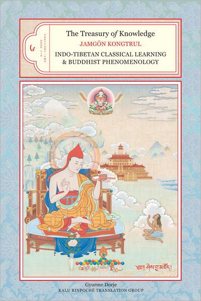 Cover for Jamgon Kongtrul Lodro Taye · The Treasury of Knowledge: Book Six, Parts One and Two: Indo-tibetan Classical Learning and Buddhist Phenomenology (And Buddhist Phenomenology) (Hardcover Book) (2013)