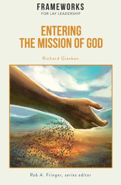 Cover for Richard Giesken · Entering the Mission of God: Frameworks for Lay Leadership (Paperback Book) (2018)