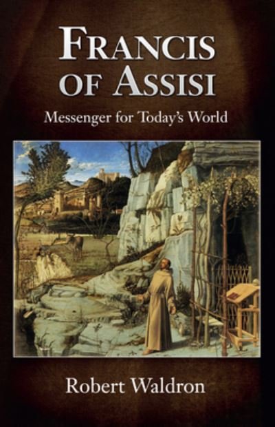Cover for Robert Waldron · Francis of Assisi, Messenger for Today's World (Pocketbok) (2019)