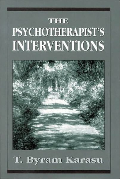 Cover for T. Byram Karasu · The Psychotherapist's Interventions: Integrating Psychodynamic Perspectives in Clinical Practice (Hardcover Book) (1998)