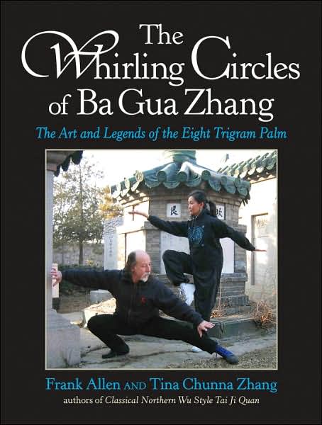 Cover for Frank Allen · The Whirling Circles of Ba Gua Zhang: The Art and Legends of the Eight Trigram Palm (Paperback Book) (2007)