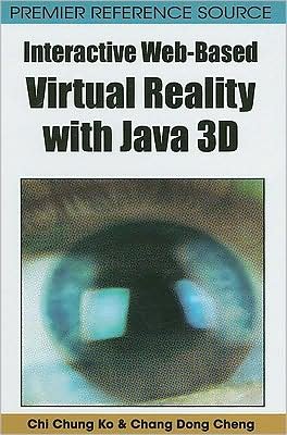 Cover for Chi Chung Ko · Interactive Web-based Virtual Reality with Java 3D (Hardcover Book) (2008)