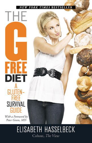 Cover for Elisabeth Hasselbeck · The G-Free Diet: A Gluten-Free Survival Guide (Paperback Book) [1 Reprint edition] (2011)