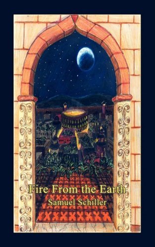 Cover for Samuel Schiller · Fire from the Earth (Paperback Bog) (2008)