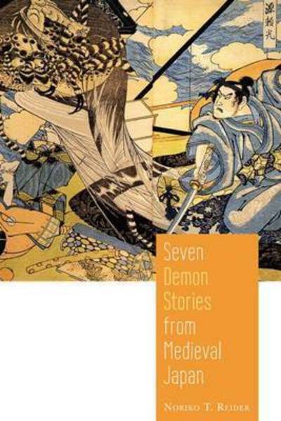 Cover for Noriko T. Reider · Seven Demon Stories from Medieval Japan (Paperback Book) (2016)