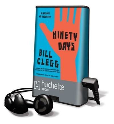 Cover for Bill Clegg · Ninety Days (N/A) (2012)