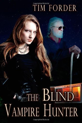 Cover for Tim Forder · The Blind Vampire Hunter (Paperback Book) (2014)