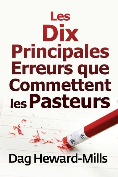 Cover for Dag Heward-Mills · Les dix principales erreurs que commettent les pasteurs (Pocketbok) (2014)