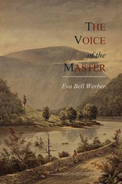 Cover for Eva Bell Werber · The Voice of the Master (Paperback Book) (2011)