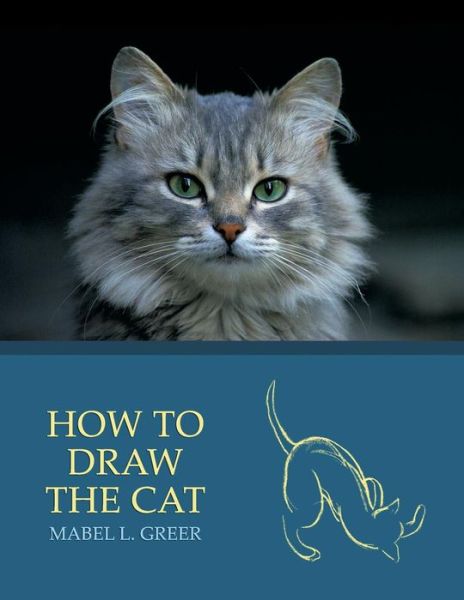 Cover for Mabel L. Greer · How to Draw the Cat (Paperback Book) [Reprint edition] (2013)